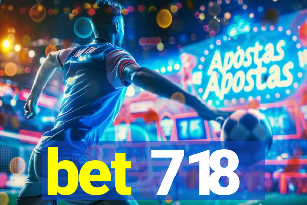 bet 718
